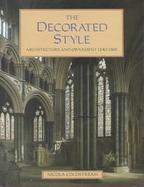 The Decorated Style Architecture and Ornament 1240-1360 cover