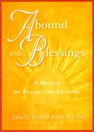 Abound With Blessings A Month of Poems and Prayers cover