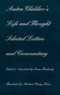 Anton Chekhov's Life and Thought Selected Letters and Commentary cover