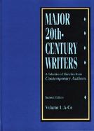 Major 20Th-Century Writers A Selection of Sketches from Contemporary Authors cover