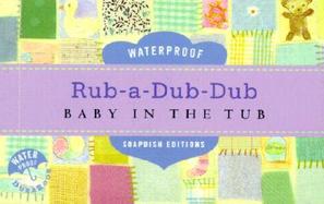Rub-A-Dub-Dub: Baby in the Tub cover