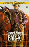 Bar-20: A Hopalong Cassidy Novel cover