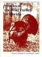 Studies of the Wild Turkey in Florida cover