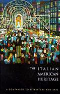 The Italian American Heritage A Companion to Literature and Arts cover