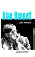 Alan Bennett A Critical Introduction cover