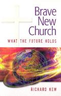 Brave New Church What the Future Holds cover