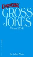 Unbelievably Gross Jokes: Volume XXVII cover