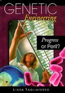 Genetic Engineering Progress or Peril? cover