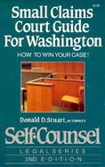 Small Claims Court Guide for Washington: How to Win Your Case! cover