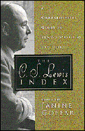 The C.S. Lewis Index A Comprehensive Guide to Lewis's Writings and Ideas cover