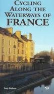 Cycling Along the Waterways of France cover