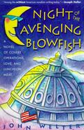 Night of the Avenging Blowfish A Novel of Covert Operations, Love, and Luncheon Meat cover