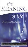 The Meaning of Life in the World Religions cover