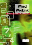 Wired Working Thriving in the Culture of the New Economy cover