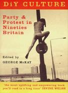 Diy Culture Party & Protest in Nineties Britain cover