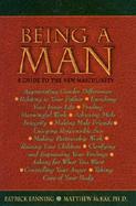 Being a Man: A Guide to the New Masculinity cover