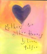 Mothers & Other Heroes cover