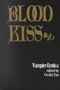 Blood Kiss: Vampire Erotica cover