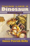 Think Like a Dinosaur And Other Stories cover