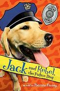 Jack and Rebel, the Police Dog cover