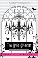 The Dark Glamour : A 666 Park Avenue Novel cover