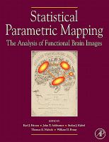 Statistical Parametric Mapping- The Analysis of Functional Brain Images cover