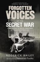 Forgotten Voices of the Secret War An Inside History of Special Operations in the Second World War cover