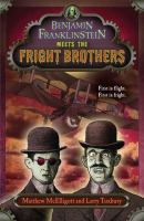 Benjamin Franklinstein Meets the Fright Brothers cover