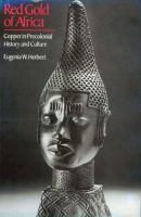Red Gold of Africa: Copper in Precolonial History and Culture cover