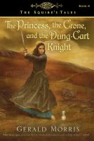 The Princess, the Crone, and the Dung-cart Knight cover