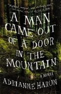 A Man Came Out of a Door in the Mountain cover