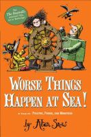 Worse Things Happen at Sea! : A Tale of Pirates, Poison, and Monsters cover
