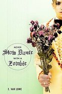 Never Slow Dance With a Zombie cover