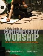A Field Guide to Contemporary Worship How to Begin and Lead Band-Based Worship cover