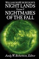 William Hope Hodgson's Night Lands Volume 2: Nightmares of the Fall cover