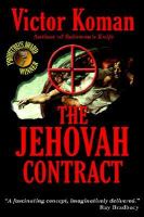 The Jehovah Contract A Theological Suspense Novel cover