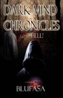 Dark Mind Chronicles : Go to Hell! cover