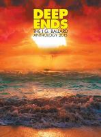 Deep Ends : The JG Ballard Anthology 2015 cover