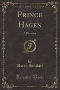 Prince Hagen : A Phantasy (Classic Reprint) cover