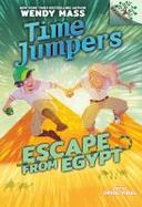 Escape from Egypt: a Branches Book (Time Jumpers #2) : Null cover