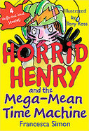Horrid Henry and the Mega-mean Time Machine cover