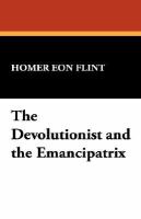 The Devolutionist and the Emancipatrix cover
