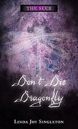 Don't Die, Dragonfly . cover