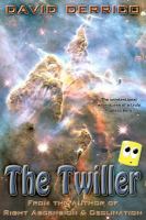 The Twiller : The Unintentional Adventures of a Truly Hapless Hero cover