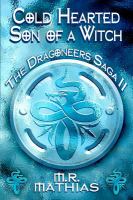 Cold Hearted Son of a Witch : Dragoneers Saga cover