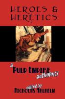 Heroes and Heretics : A Pulp Empire Anthology cover
