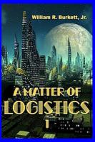 A Matter of Logistics : (Volume 1) cover