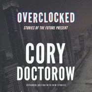 Overclocked : Stories of the Future Present cover