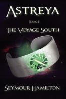 Astreya, Book I : The Voyage South cover