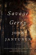 Savage Gerry : A Novel cover